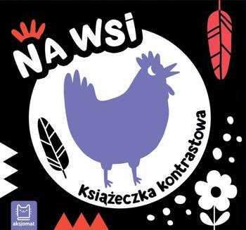Na wsi. Książeczka kontrastowa, Agnieszka Bator