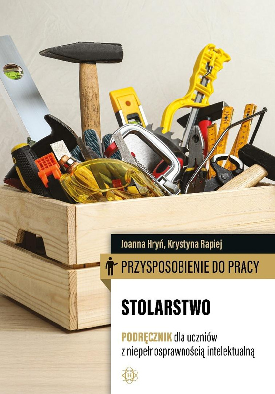 Przysposobienie do pracy. Stolarstwo podręcznik, Joanna Hryń