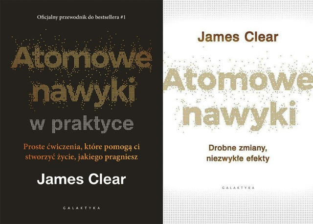 Atomowe nawyki w praktyce. Proste ćwiczenia + Atomowe nawyki, James Clear