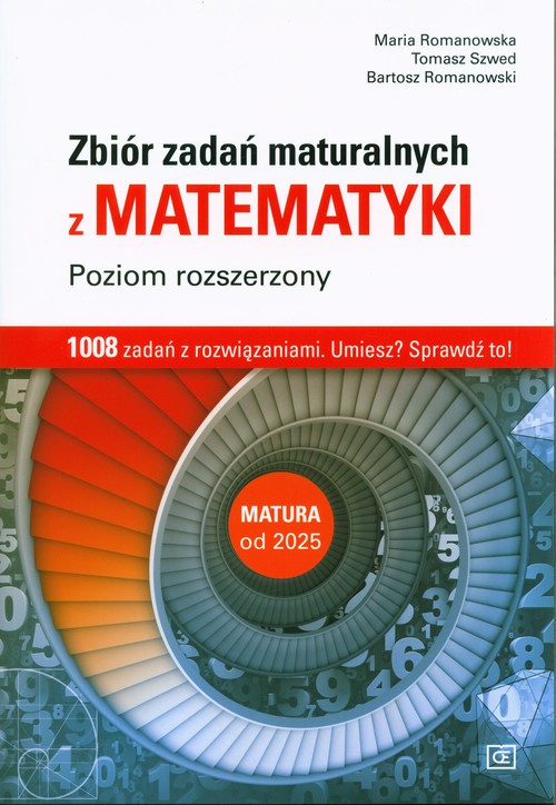 Matematyka Zbiór zadań maturalnych Poziom rozszerzony, Romanowska Maria