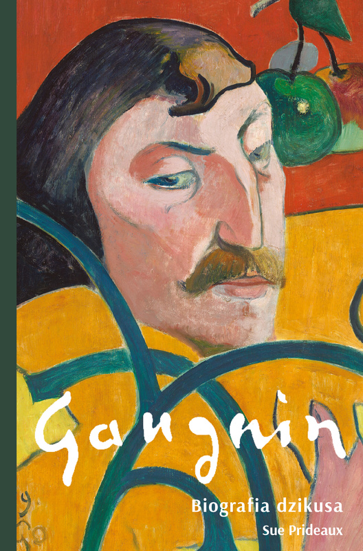 Gauguin. Biografia dzikusa, Sue Prideaux