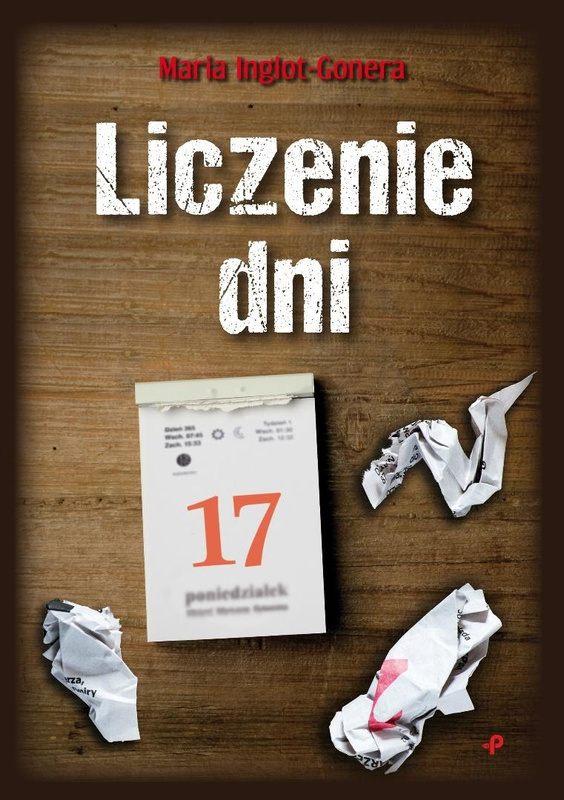 Liczenie dni, Maria Inglot-Gonera