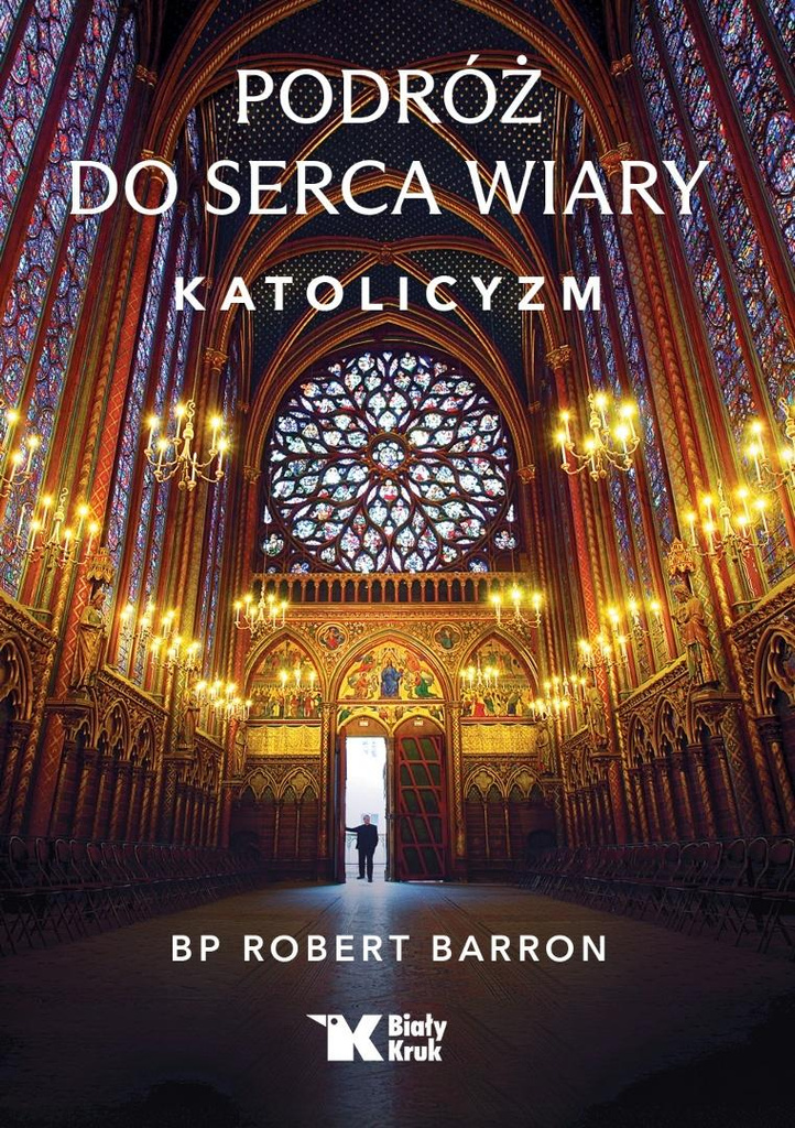 Podróż do serca wiary. Katolicyzm, Robert Barron