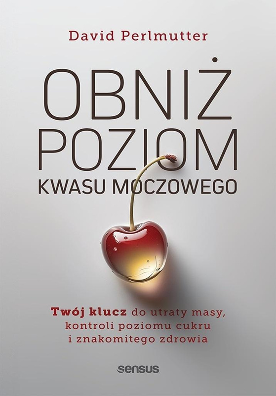 Obniż poziom kwasu moczowego, David Perlmutter Md
