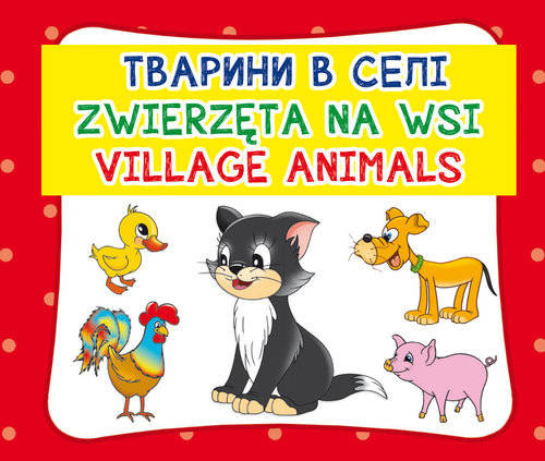 Zwierzęta na wsi. Тварини в селі. Village animals