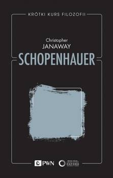 Krótki kurs filozofii. Schopenhauer, Christopher Janaway