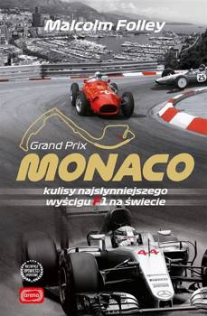 Monaco. Kulisy najwspanialszego wyścigu F1, Malcolm Folley