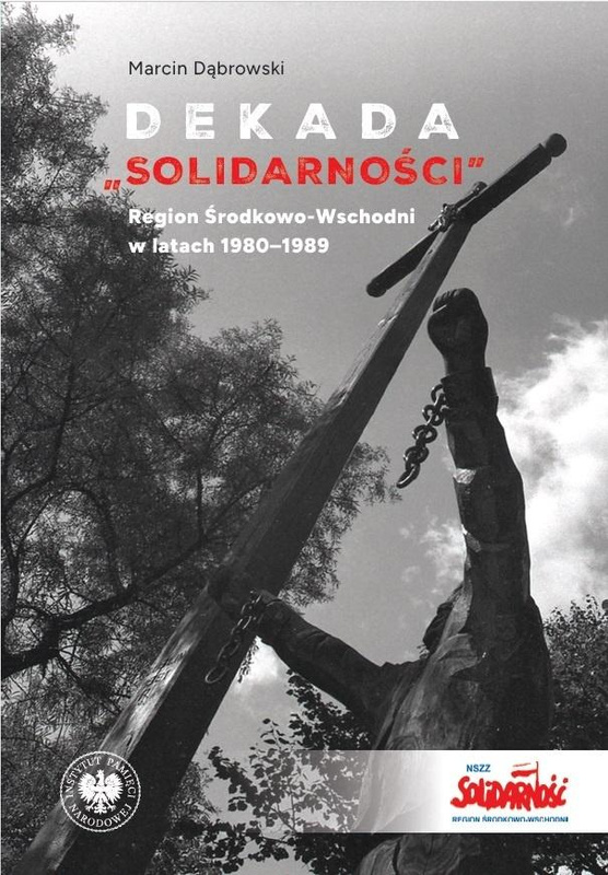 Dekada Solidarnosci Region Środkowo-Wschodni, Marcin Dąbrowski