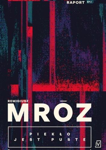 Piekło jest puste, Remigiusz Mróz