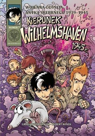 Wojenna Odyseja.. T.7 Kierunek Wilhelmshaven - Grzegorz Drojewski, Hubert Ronek, Tomasz Łabuszew