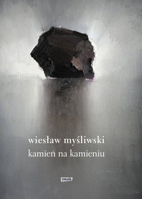 Kamień na kamieniu, Wiesław Myśliwski