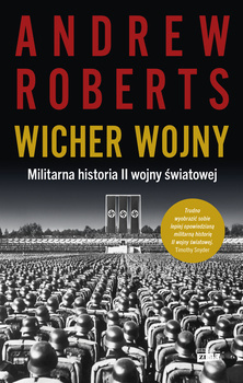 Wicher wojny. Militarna historia II wojny światowej, Andrew Roberts