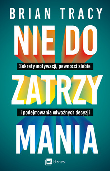 Nie do zatrzymania, Brian Tracy