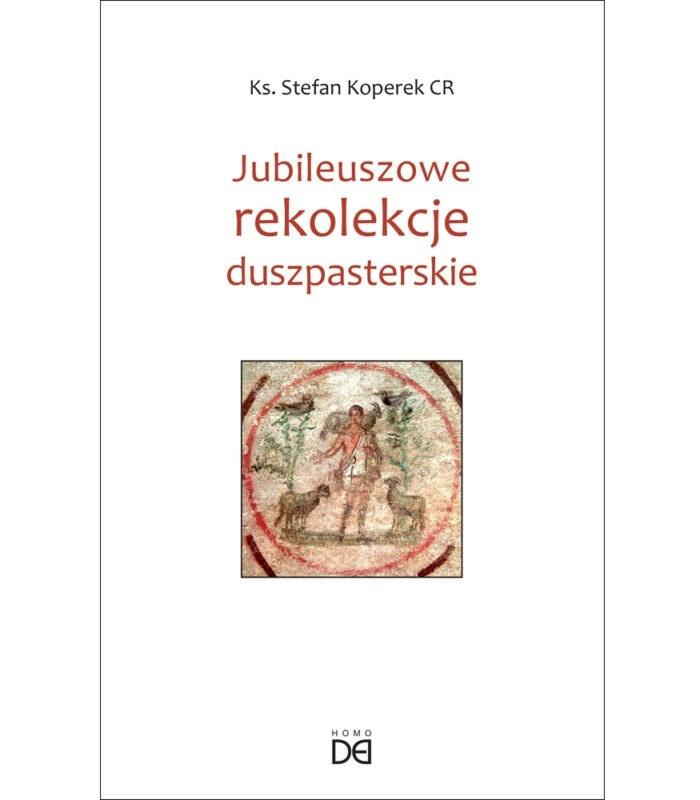 Jubileuszowe rekolekcje duszpasterskie, Stefan Koperek