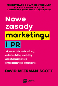 Nowe zasady marketingu i PR, David Meerman Scott