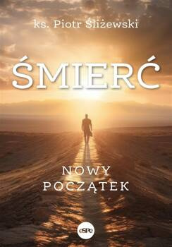 Śmierć. Nowy początek, Ks. Piotr Śliżewski