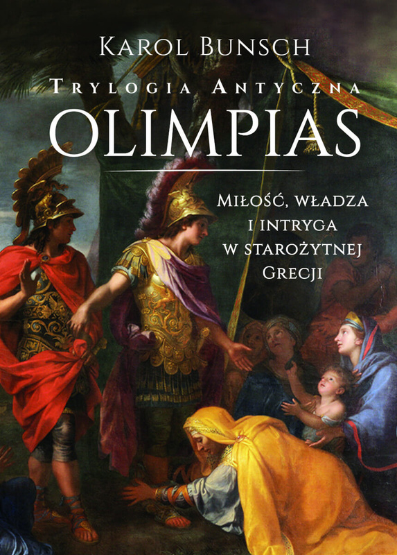 Olimpias. Trylogia antyczna, Karol Bunsch