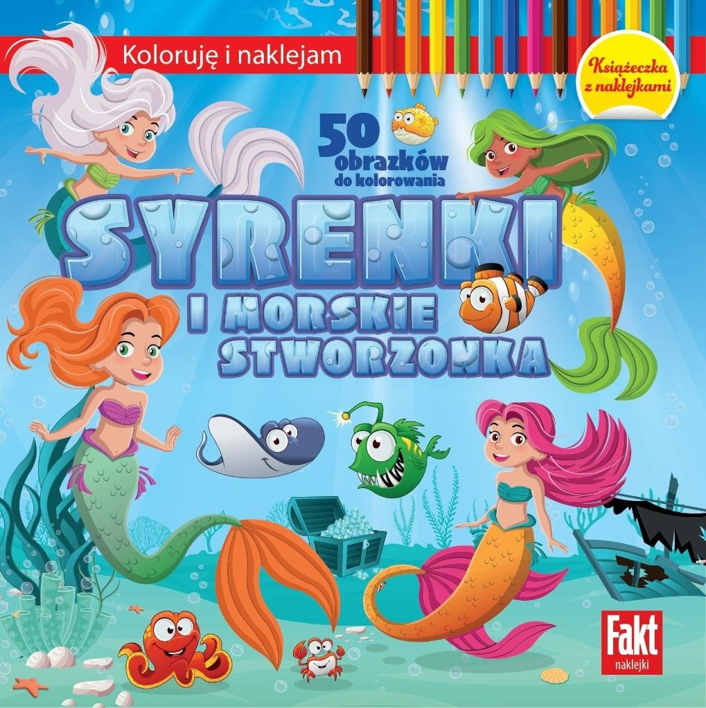 Koloruję i naklejam. Syrenki i morskie stworzenia, praca zbiorowa