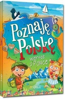 Poznaję Polskę. Wiersze o Polsce TW - Patrycja Wojtkowiak-Skóra