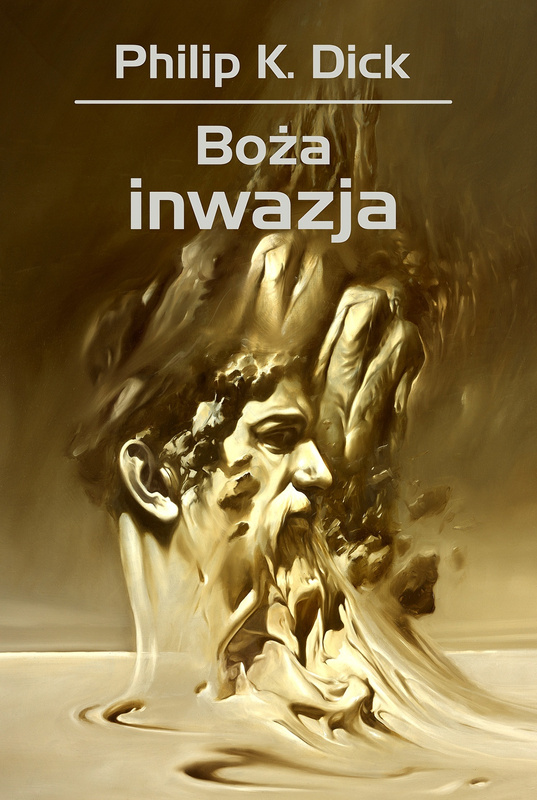 Boża inwazja, Philip K. Dick