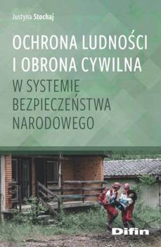 Ochrona ludności i obrona cywilna w systemie... - Justyna Stochaj