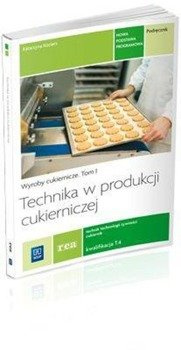 Technika w produkcji cukierniczej. Wyroby cukiern. - Katarzyna Kocierz