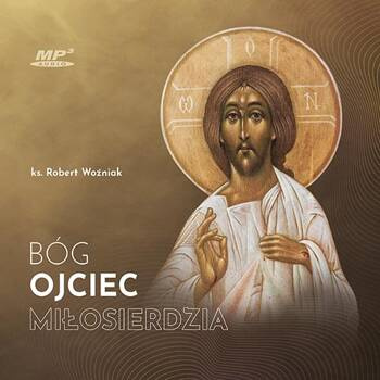Bóg Ojciec miłosierdzia, Ks Robert Woźniak