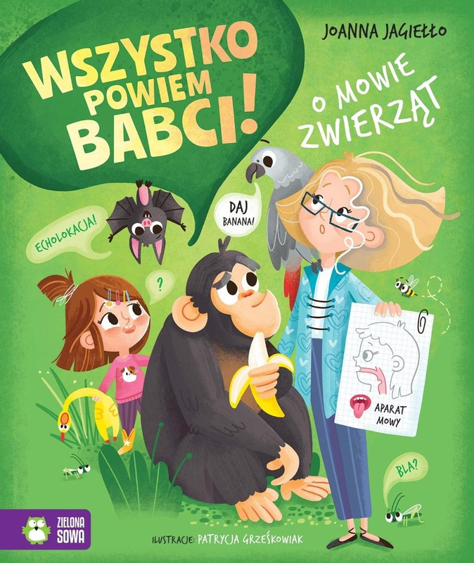 Wszystko powiem babci! O mowie zwierząt, Joanna Jagiełło