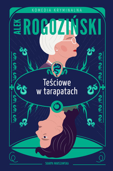 Teściowe w tarapatach, Alek Rogoziński