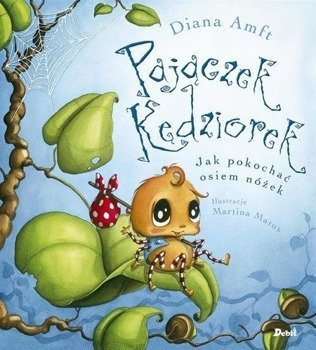 Pajączek Kędziorek. Jak pokochać osiem nóżek, Diana Amft