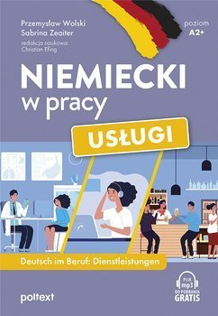 Niemiecki w pracy: Usługi, Wolski, Zeaiter Poltext