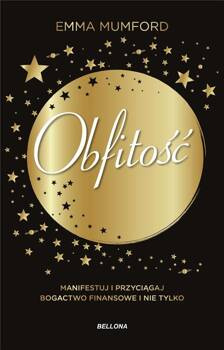Obfitość. Manifestuj i przyciągaj bogactwo..., Emma Mumford