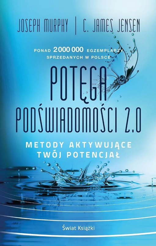 Potęga podświadomości 2.0. Metody aktywujące..., Joseph Murphy