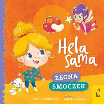 Hela sama. Żegna smoczek, Kamila Gurynowicz