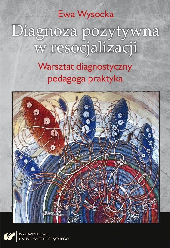 Diagnoza pozytywna w resocjalizacji, Ewa Wysocka
