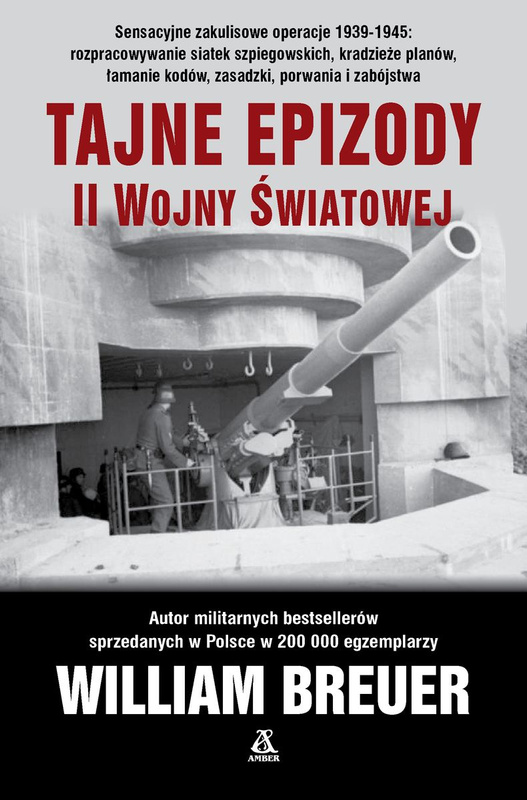 Tajne epizody II wojny światowej wyd. 2025, William Breuer