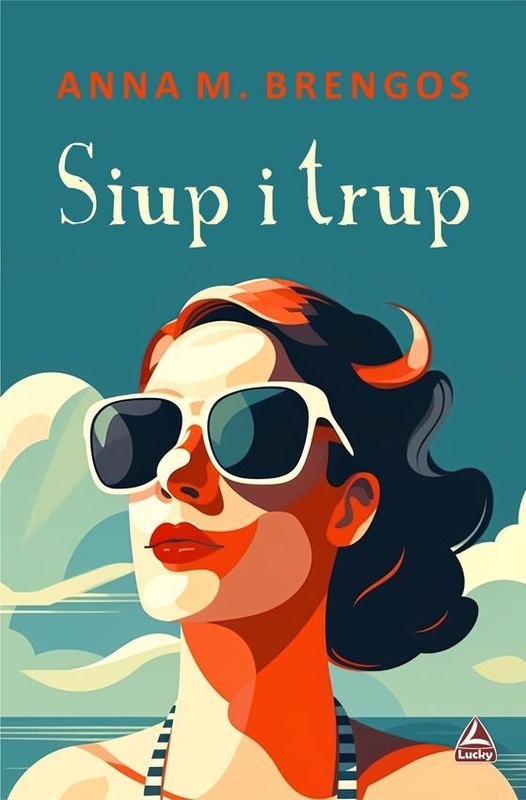 Siup i trup, Anna M. Brengos