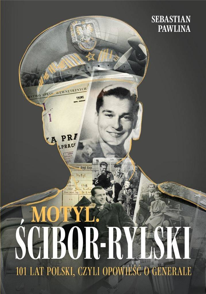 Motyl. Ścibor-Rylski. Opowieść o generale - Sebastian Pawlina