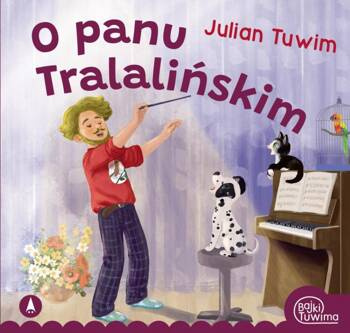 O panu Tralalińskim, Julian Tuwim