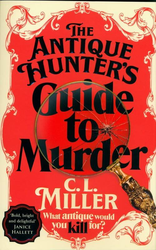 The Antique Hunter's Guide to Murder, Miller C. L.