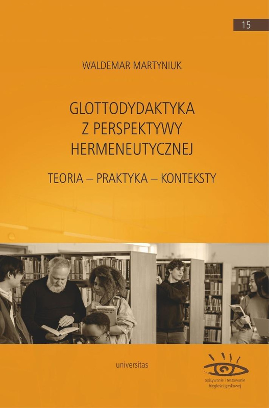 Glottodydaktyka z perspektywy hermeneutycznej, Waldemar Martyniuk