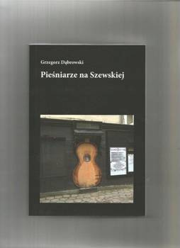 Pieśniarze na Szewskiej, Grzegorz Dąbrowski