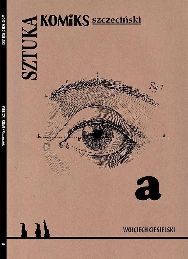 Sztuka. Komiks szczeciński - Wojciech Ciesielski