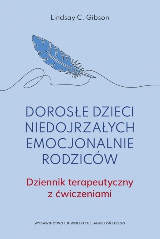 Dorosłe dzieci niedojrzałych emocjonalnie rodziców, Lindsay C. Gibson