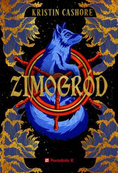 Siedem królestw T.4 Zimogród, Kristin Cashore
