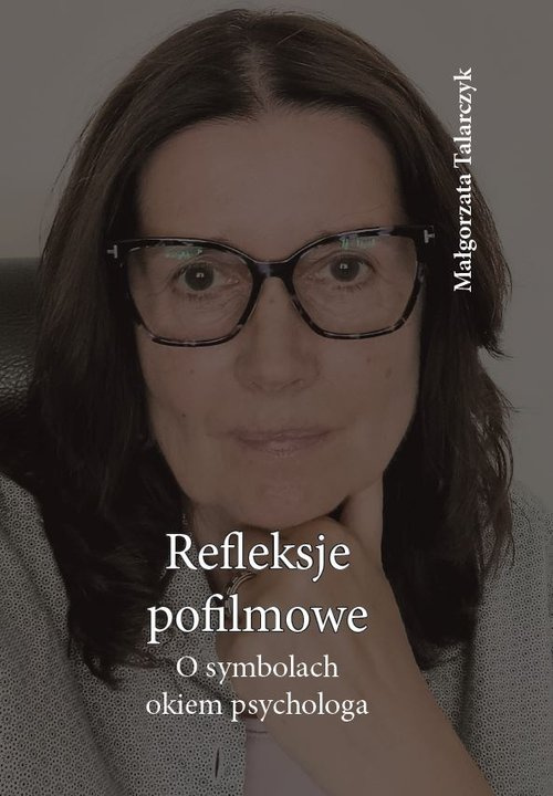Refleksje pofilmowe, Talarczyk Małgorzata