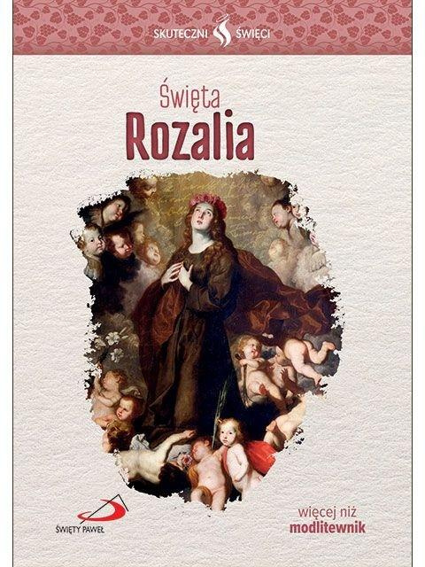 Skuteczni Święci. Święta Rozalia, praca zbiorowa