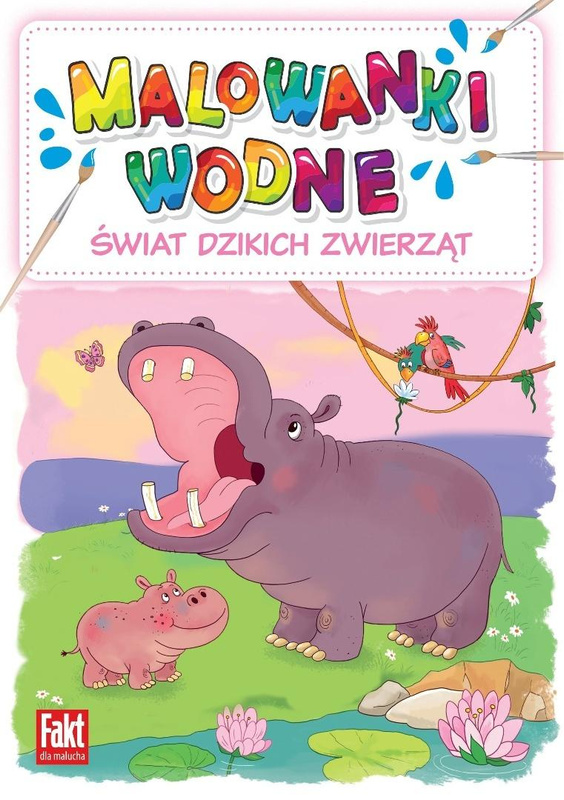 Świat dzikich zwierząt. Malowanki wodne, praca zbiorowa