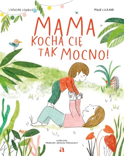Mama kocha cię tak mocno!, Capucine Lewalle