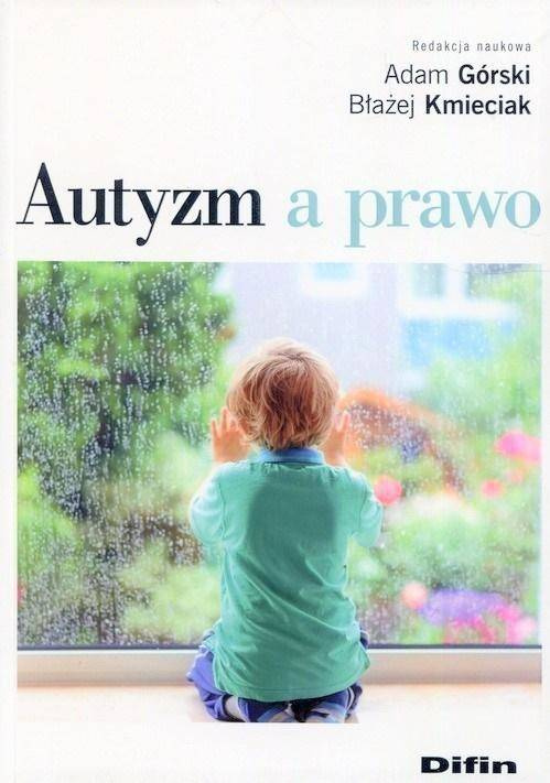 Autyzm a prawo - Adam Górski, Błażej Kmieciak
